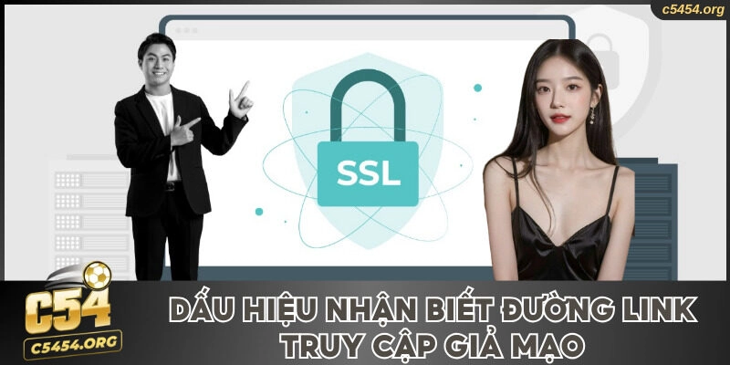 Các dấu hiệu nhận biết liên kết truy cập giả mạo