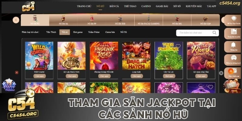 Tham gia săn Jackpot tại các sảnh nổ hũ